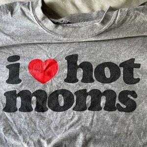 I ❤️ Hot Moms T-Shirt
